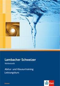 Lambacher Schweizer Abitur- und Klausurtraining. Qualifikationsphase 