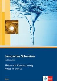 Lambacher Schweizer Abitur- und Klausurtraining. 11./12. Schuljahr. Arbeitsheft 