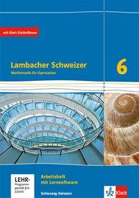 Lambacher Schweizer 6. Schuljahr. Arbeitsheft + Lernsoftware. Schleswig-Holstein 