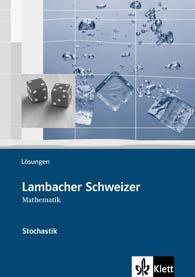 Lambacher Schweizer Stochastik. Lösungen Sekundarstufe II 