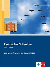 Lambacher Schweizer Analytische Geometrie und lineare Algebra Schülerbuch 