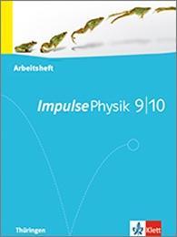 Impulse Physik 9./10. Schuljahr. Arbeitsheft 