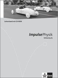 Impulse Physik Mittelstufe. 7.-10. Schuljahr. Impulse Physik Mittelstufe 