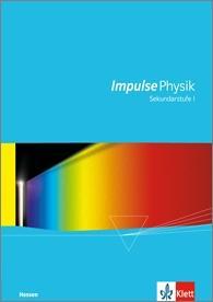 Impulse Physik Sekundarstufe I. 6-9 (G8), 7-10 (G9). Schülerbuch 