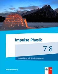 Impulse Physik 7/8. Lehrerband. Baden-Württemberg 