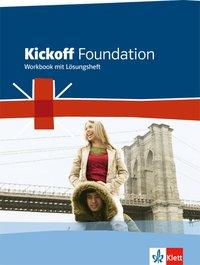 Kickoff. Foundation. Workbook + Lösungen 