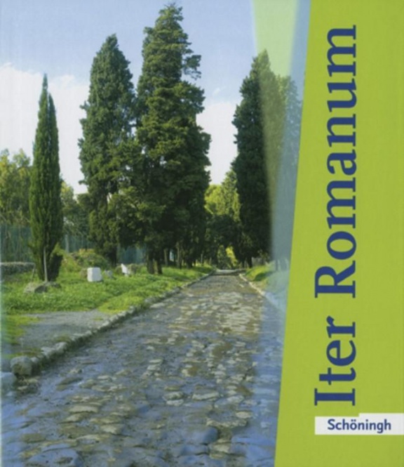 Iter Romanum. Schülerbuch. Neubearbeitung 