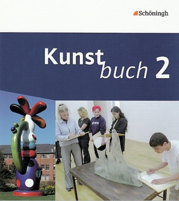 Kunstbuch 2. 7./ 8. Schuljahr. Schülerbuch 