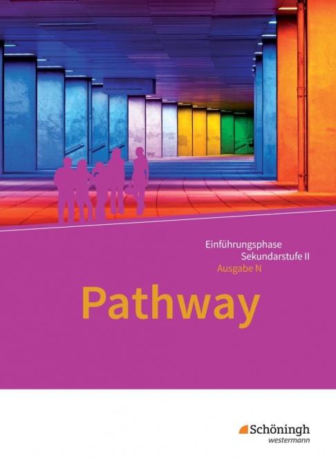 Pathway Lese- und Arbeitsbuch Englisch zur Einführung in die gymnasiale Oberstufe 