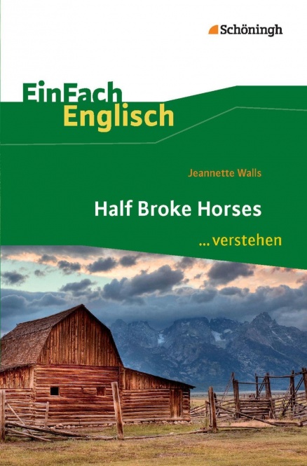 EinFach Englisch... verstehen. Half Broke Horses 