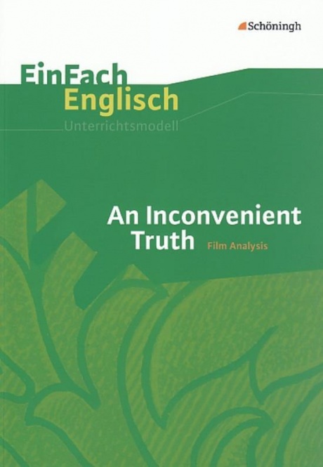 EinFach Englisch - Unterrichtsmodelle. An Inconvenient Truth 