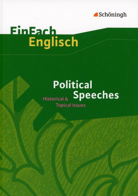 EinFach Englisch - Textausgaben. Political Speeches - Historical & Topical 