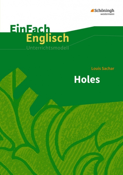 EinFach Englisch - Unterrichtsmodelle. Sachar, Holes 