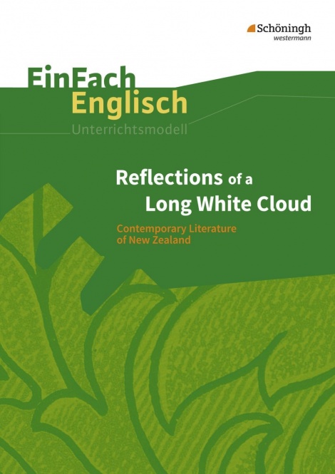 EinFach Englisch - Unterrichtsmodelle. Reflections of a Long White 