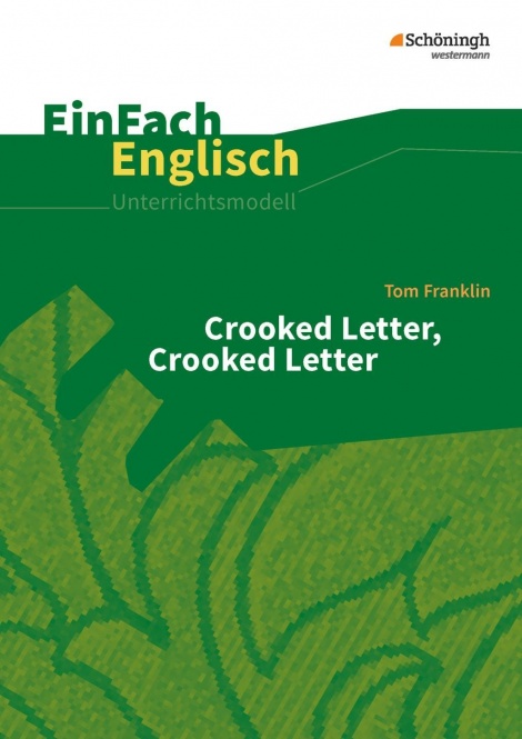 EinFach Englisch - Unterrichtsmodelle. Crooked Letter, Franklin 