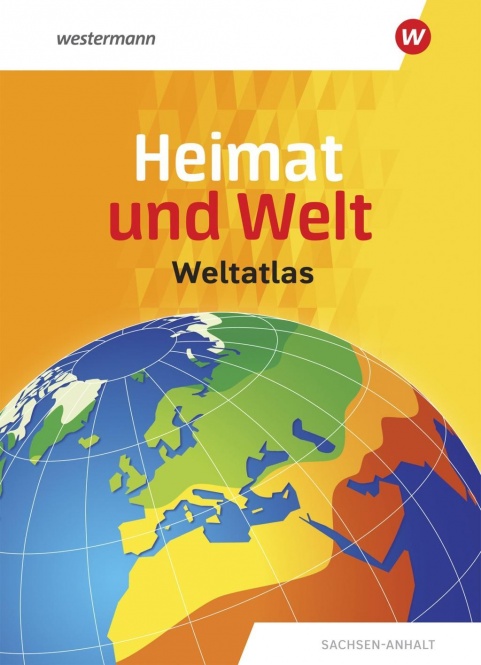 Heimat und Welt Atlas. Sachsen-Anhalt 