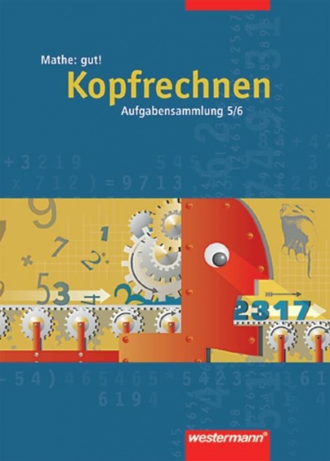 Mathe: gut! 5./6. Kopfrechnen 