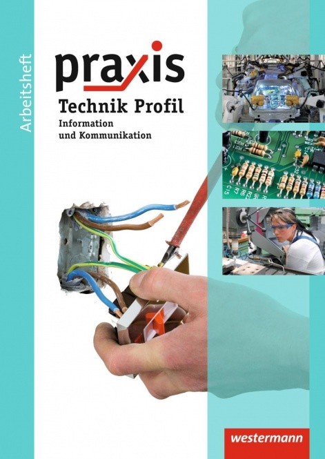 Praxis Technik Profil. Arbeitsheft. Hauptschule, Realschulen, Gesamtschule 