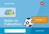 Die bunte Reihe Mathe für Fußballfans Klasse 1 