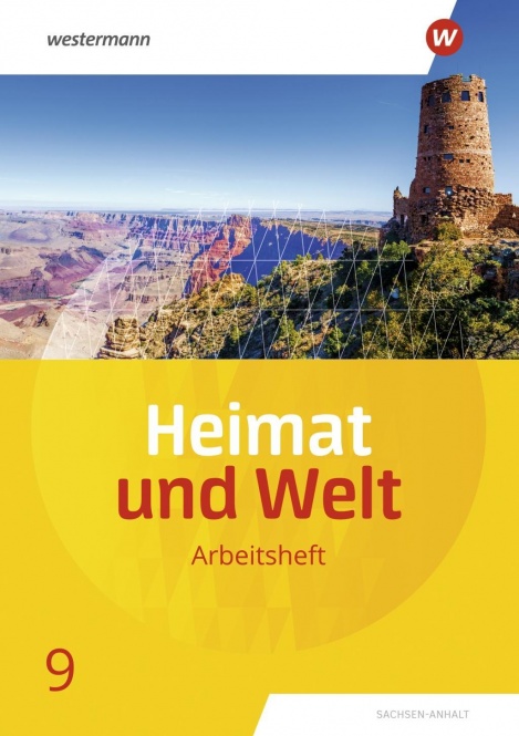 Heimat und Welt 9. Arbeitsheft. Sachsen-Anhalt 