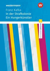 Schroedel Lektüre. Kafka: In der Strafkolonie. Textausgabe 