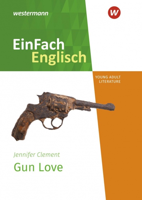 EinFach Englisch Textausgabe Jennifer Clement, Gun Love 