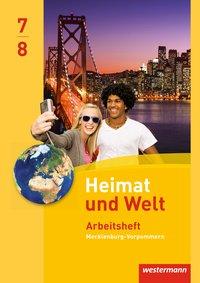 Heimat und Welt 7/8. Arbeitsheft. Regionale Schulen. Mecklenburg-Vorpommern 