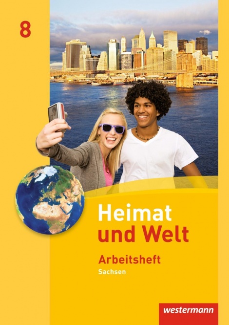 Heimat und Welt 8. Arbeitsheft. Sachsen 