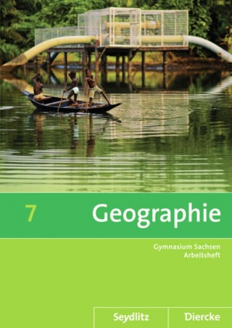 Seydlitz / Diercke Geographie 7. Arbeitsheft. Sachsen 