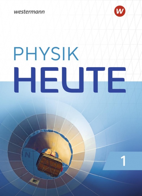 Physik heute 1. Schülerband. Sekundarstufe I. Nordrhein-Westfalen 