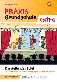 Praxis  Grundschule extra. Darstellendes  Spielen 