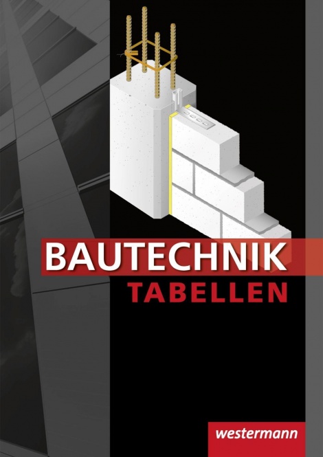 Bautechnik Tabellen 