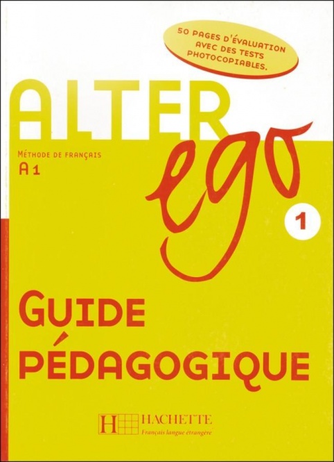 Alter ego 1. Guide pédagogique 