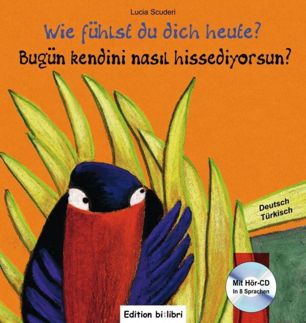 Wie fühlst du dich heute? Kinderbuch Deutsch-Türkisch 