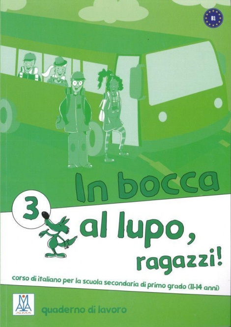 In bocca al lupo, ragazzi! 3. quaderno di lavoro - Übungsheft 