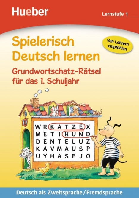 Spielerisch Deutsch lernen. Grundwortschatz-Rätsel für das 1. Schuljahr 