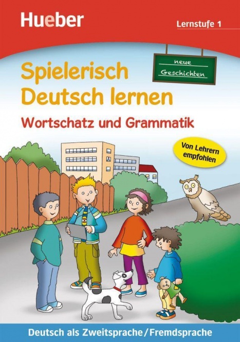 Spielerisch Deutsch lernen. Neue Geschichten - Wortschatz und Grammatik 