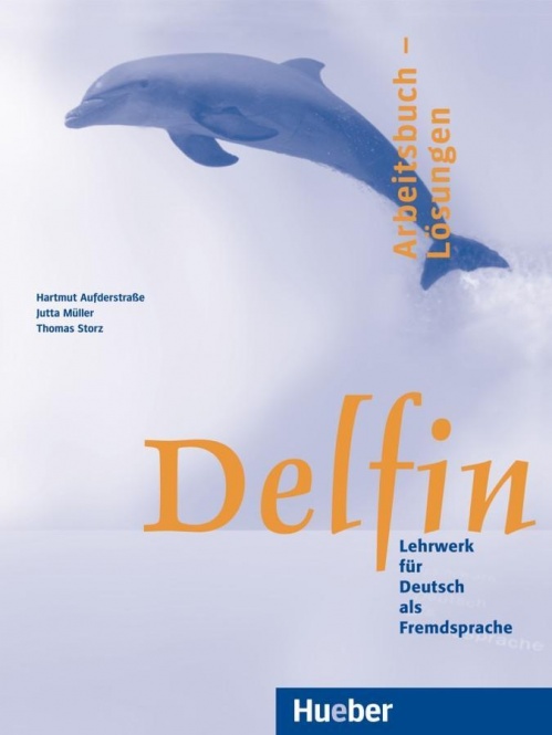 Delfin. Arbeitsbuch - Lösungen. Einbändige Ausgabe 