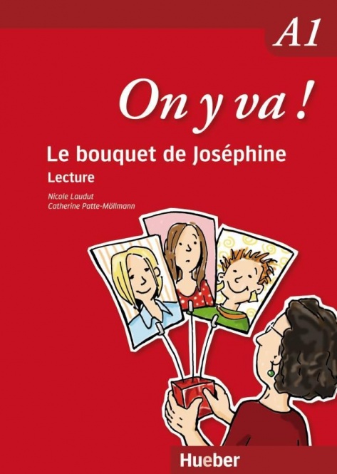 On y va ! A1. Le bouquet de Joséphine 