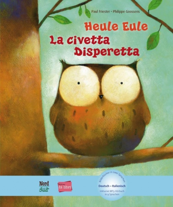 Heule Eule. Deutsch-Italienisch 