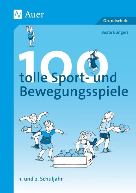 100 tolle Sport- und Bewegungsspiele 