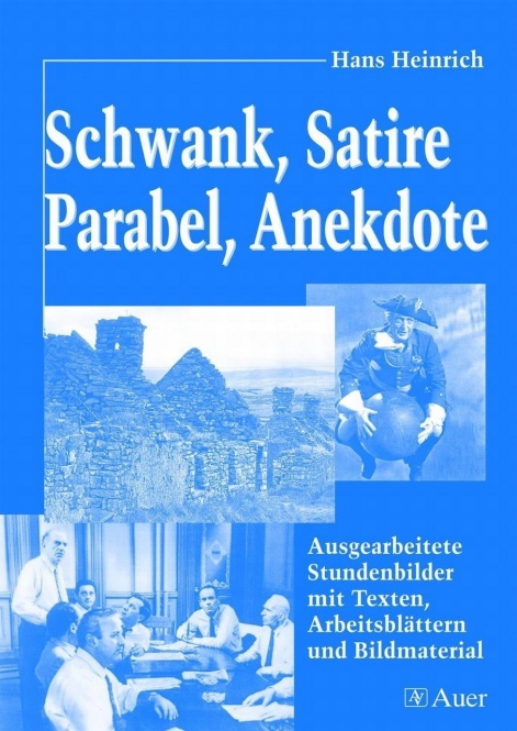 Schwank, Satire, Parabel, Anekdote 