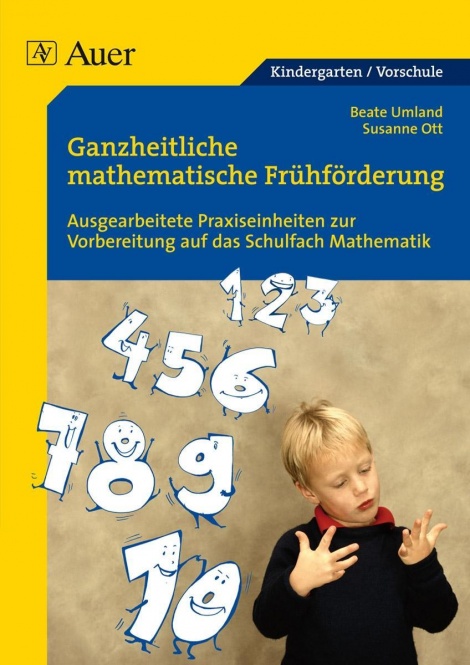 Ganzheitliche mathematische Frühförderung für Vorschulkinder 