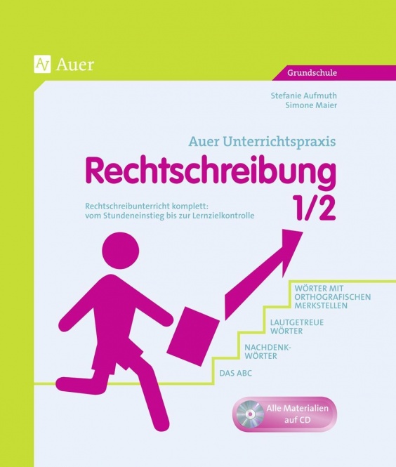 Auer Unterrichtspraxis: Rechtschreibung 1/2 