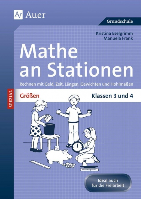 Größen an Stationen. Klassen 3 und 4 