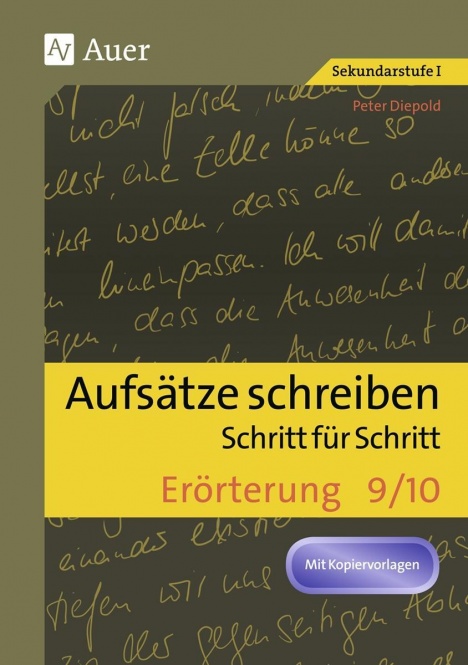 Aufsätze schreiben Schritt für Schritt: Erörterung 