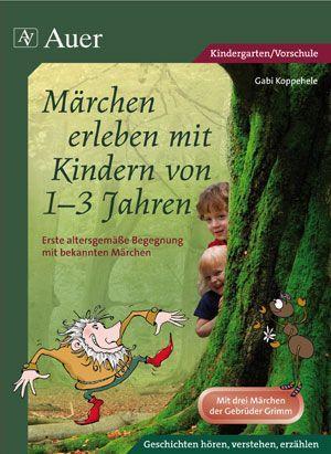 Märchen erleben mit Kindern von 1-3 Jahren 