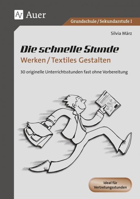 Die schnelle Stunde Werken / Textiles Gestalten 