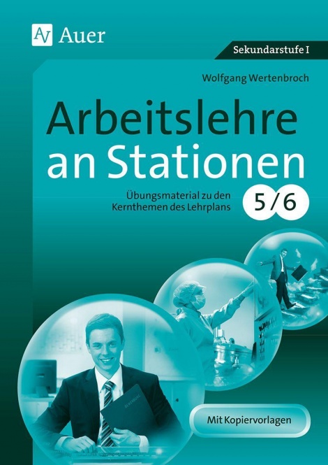 Arbeitslehre an Stationen Klasse 5-6 