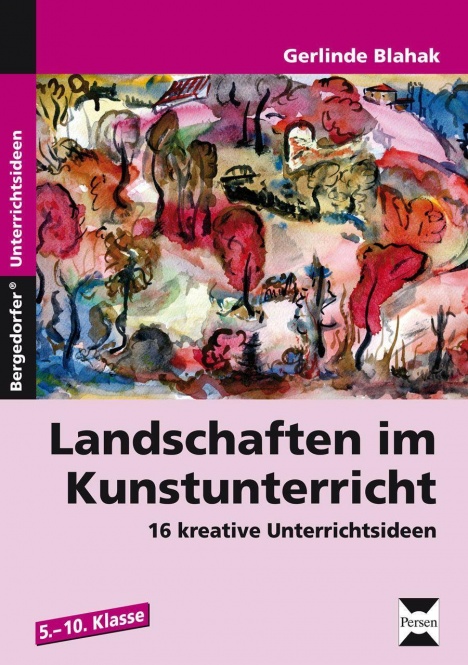 Landschaften im Kunstunterricht 